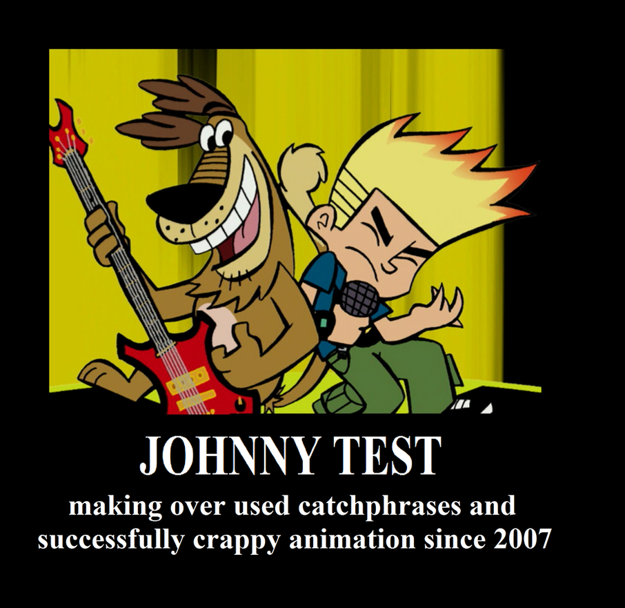 Johnny Test Demotivational Poster (reboot) by HardCoreCrocomire on ...