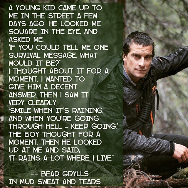 Bear Grylls Photo Gallery of Inspirational Quotes Images | Bear ...