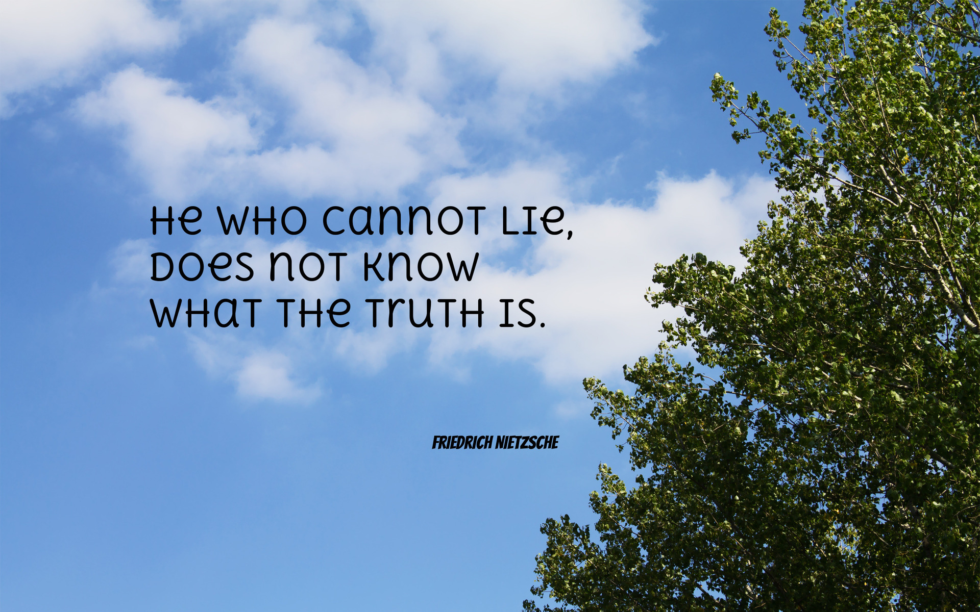 He who cannot lie, does not know... wallpaper - #236