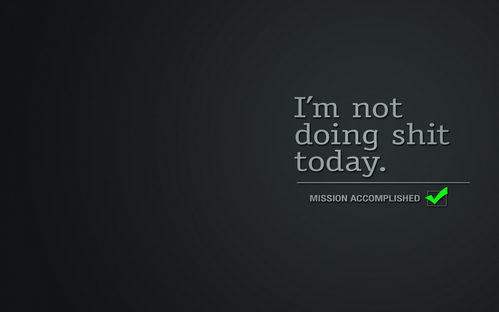 I am Not Doing Shit Today Nice Quote in Black Background HD Images