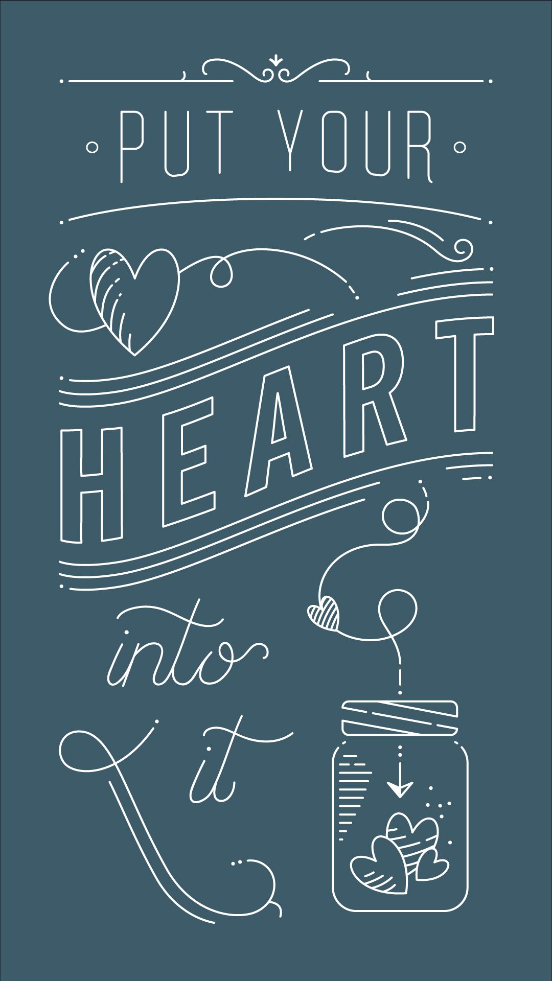 Put Your Heart Into It Wallpaper for your HTC - HTC Blog