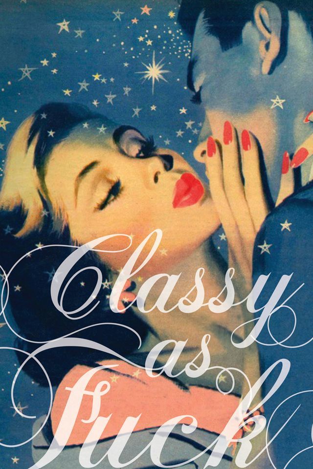 Classy as Fuck iphone background My Creative Pinterest